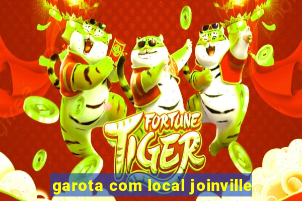 garota com local joinville